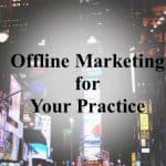 Offline marketing for practice promoter 1