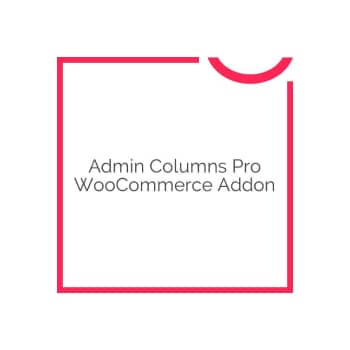 Admin Columns Pro WooCommerce 3.5.4