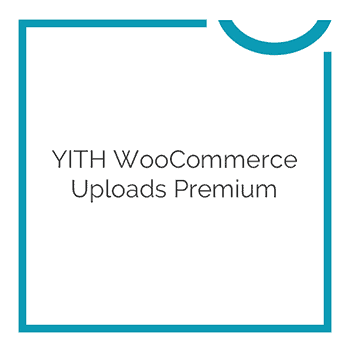 YITH WooCommerce Uploads Premium