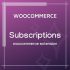 WooCommerce Subscriptions