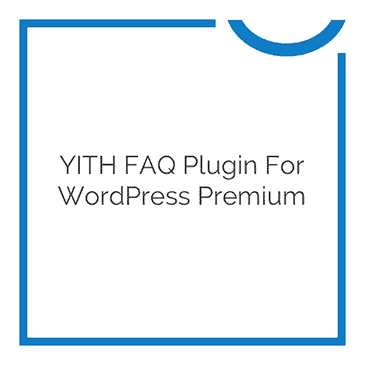 YITH FAQ Plugin for WordPress Premium