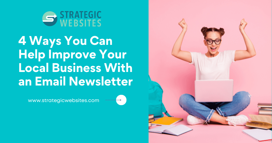 4 Ways You Can Help Improve Your Local Business With an Email Newsletter