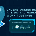 understanding how ai & digital marketing work together (1)