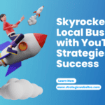 skyrocket your local business with youtube 3 strategies for success